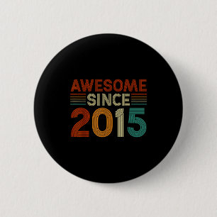 Funny 10 Year Old Awesome Since 2015 Birthday Son  2 Inch Round Button
