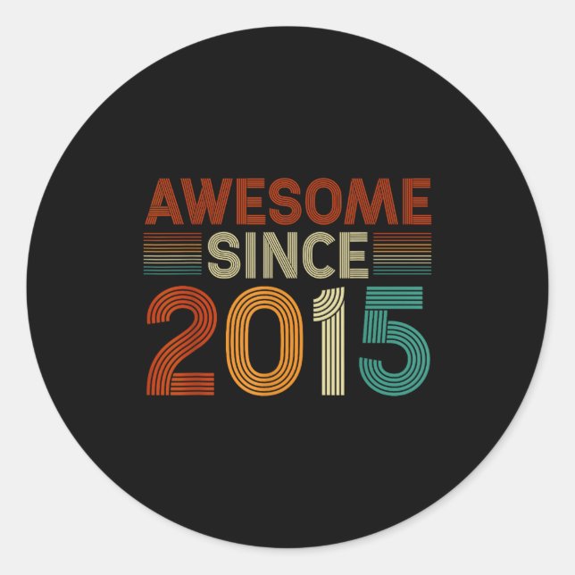 Funny 10 Year Old Awesome Since 2015 Birthday Son  Classic Round Sticker (Front)