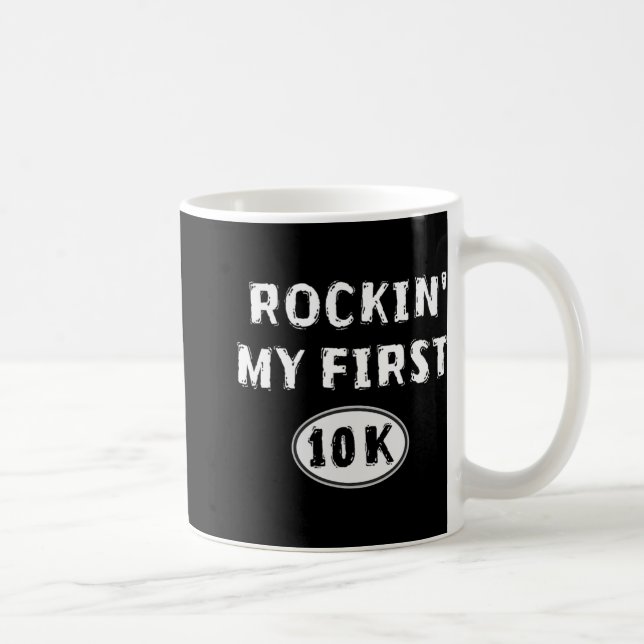 Funny 10k Race Training New Runner Gift My First 1 Coffee Mug (Right)