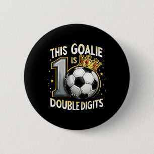 Funny 10th Birthday Soccer Goalie For Boys 2 Inch Round Button