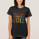 Funny 13 Year Old Awesome Since 2012 Birthday Son  T-Shirt<br><div class="desc">Funny 13 Year Old Awesome Since 2012 Birthday Son Boy</div>