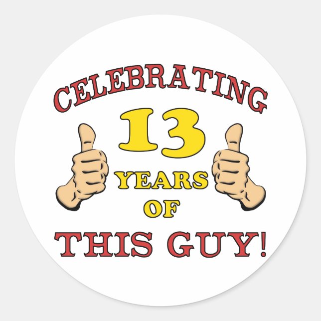 Funny 13th Birthday For Boys Classic Round Sticker (Front)