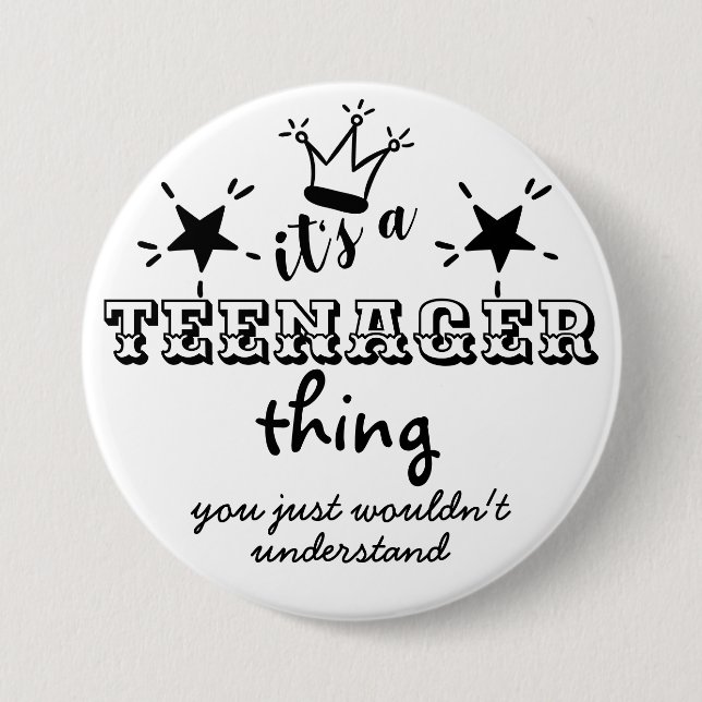 Funny 13th Birthday Its a TEENAGER Thing Im a TEEN 3 Inch Round Button (Front)