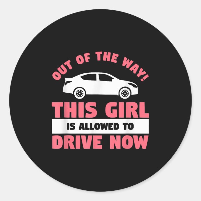 Funny 16th Birthday Driving Quote For A New Licens Classic Round Sticker (Front)