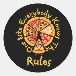 Funny 1 One Bite Everybody Knows The Rules Pizza F Classic Round Sticker