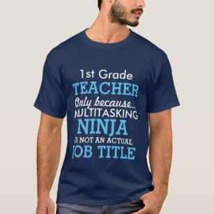 Funny 1st Grade School Teacher Appreciation T-Shirt