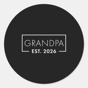 Funny 1st Time Grandpa Est 2026 New Grandpa  Classic Round Sticker