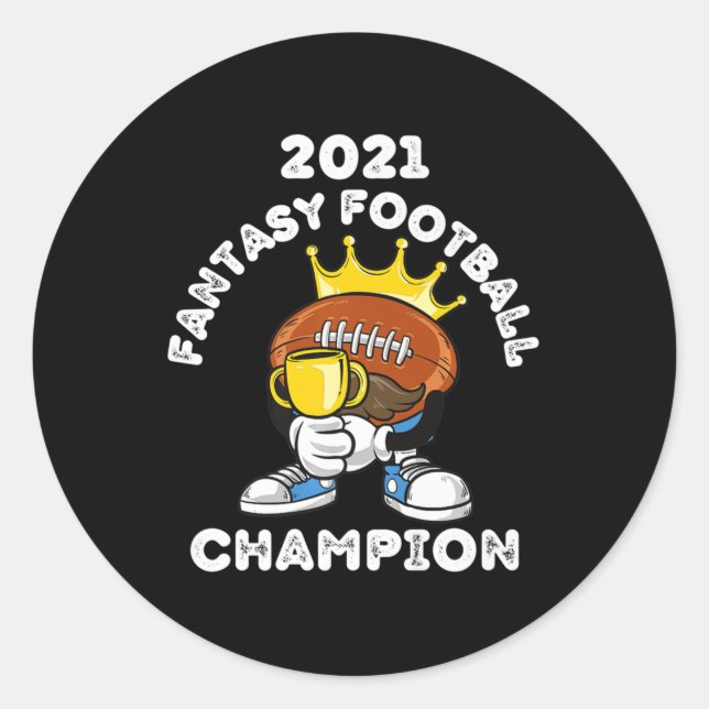 FUNNY 2021 FANTASY FOOTBALL CHAMPION FANTASY LEAGU CLASSIC ROUND STICKER (Front)