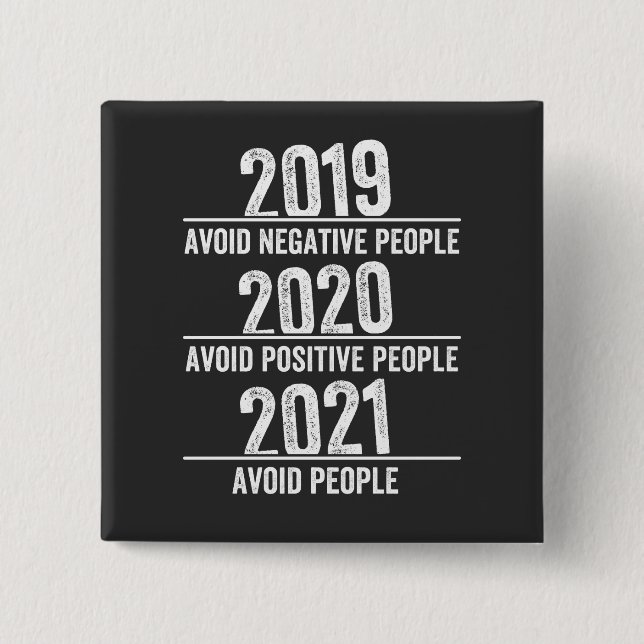 Funny 2021, Quarantine , Avoid people, Sarcastic 2 Inch Square Button (Front)