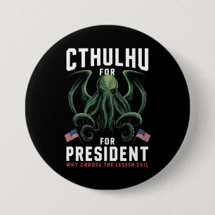 Funny 2024 Elections Cthulhu for President  3 Inch Round Button