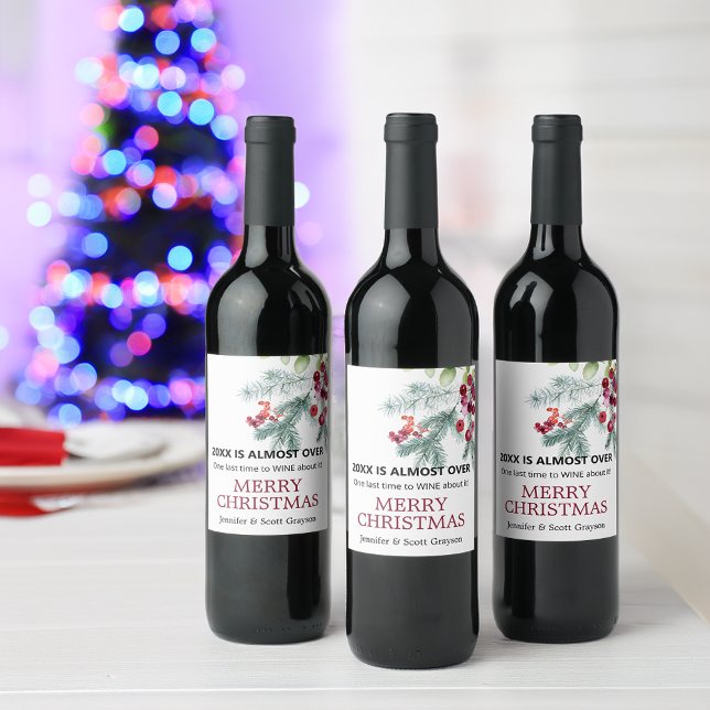 Funny 2024 Is Almost Over Winter Greenery Holiday  Wine Label (Funny 2025 Is Almost Over Winter Greenery Holiday Wine Label)