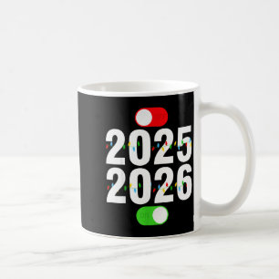 Funny 2025 Off 2026 On Christmas Lights Happy New  Coffee Mug