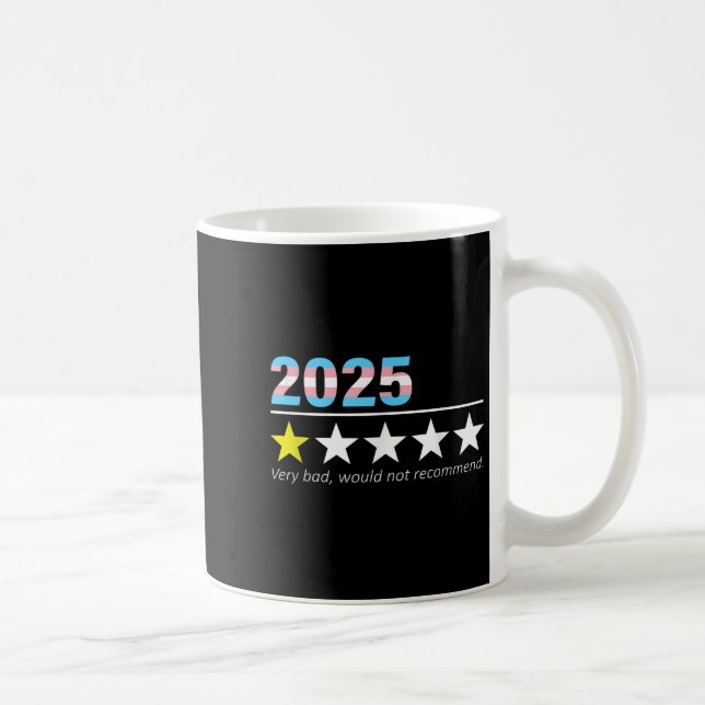 Funny 2025 Very Bad Would Not Recommend  Coffee Mug (Right)