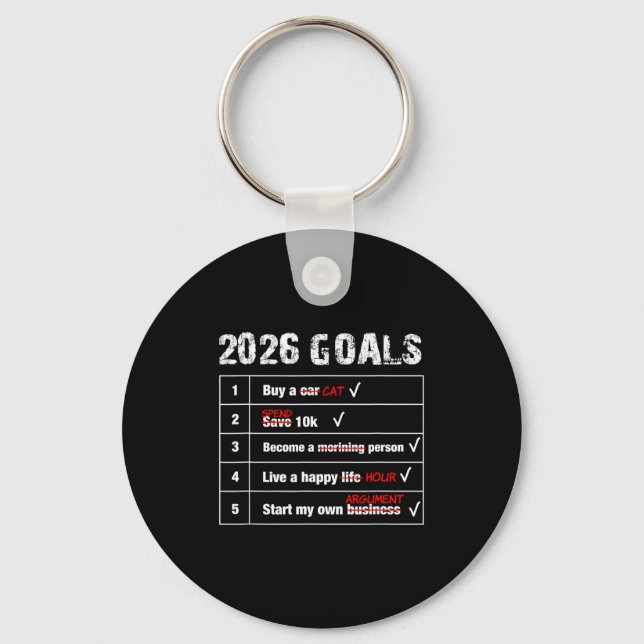 Funny 2026 Goals Hilarious New Year Sarcastic  Keychain (Front)