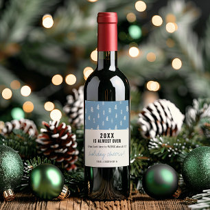 Funny 2026 Is Almost Over Name Holiday Cheers Wine Label