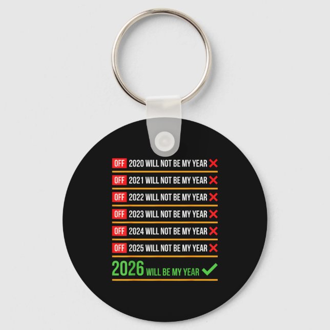 Funny 2026 Will Be My Year Sitive Comeback Humor  Keychain (Front)