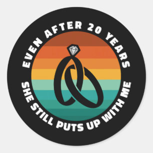 Funny 20 Years Anniversary She 20th Anniversary Co Classic Round Sticker