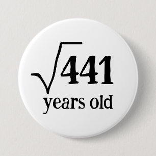 Funny 21st Birthday Math badge Carré Root 441
