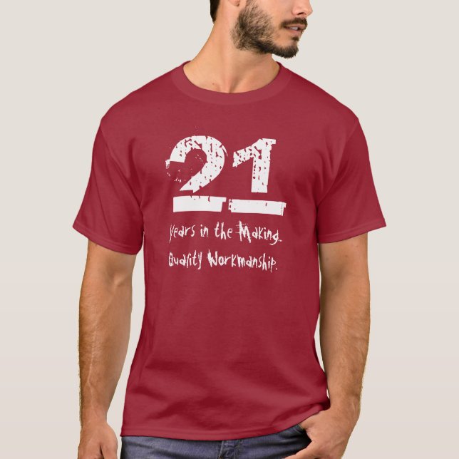 Funny 21st Birthday Quality Workmanship T-Shirt (Front)