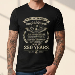 Funny 250 Years Semiquincentennial USA 2026 T-Shirt