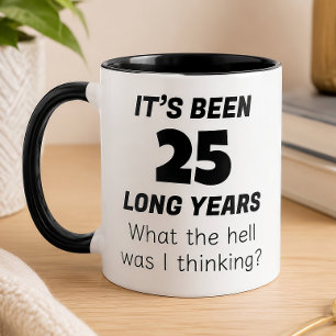 Funny 25th Anniversary  Mug