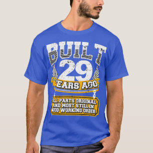 Funny 29th Birthday Shirt Vintage Built 29 Years A