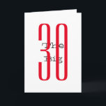 Funny 30th birthday, big red, black text on white. card<br><div class="desc">A white background features large,  red and black text on this funny birthday greeting for any person. My Funny Mind Greeting Cards.</div>