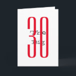 Funny 30th birthday, big red, black text on white. card<br><div class="desc">A white background features large,  red and black text on this funny birthday greeting for any person. My Funny Mind Greeting Cards.</div>