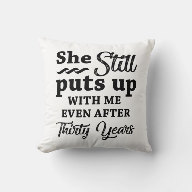 Funny 30th Wedding Anniversary Throw Pillow (Front)