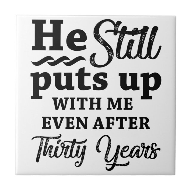 Funny 30th Wedding Anniversary Tile (Front)