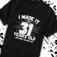 Funny 31st Birthday Quote Sarcastic 31 Year Old