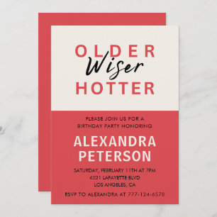 Funny 32nd birthday invitations Older Wiser Hotter