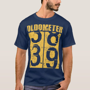 Funny 39 Years Old 39th Birthday Odometer Oldomete T-Shirt
