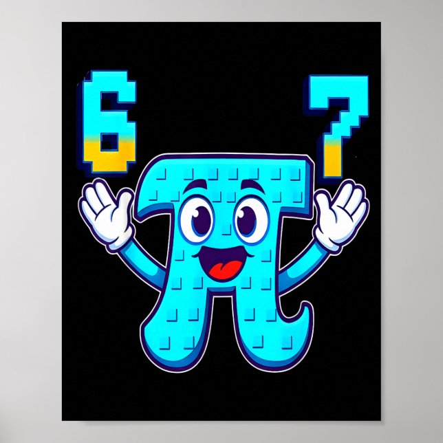 Funny 3.14 6 7 meme math nerd genz brainrot italia poster (Front)