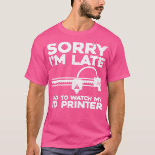 Funny 3D Printer Design For Men Women 3D Printing  T-Shirt