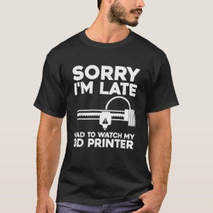 Funny 3D Printer Design For Men Women 3D Printing T-Shirt