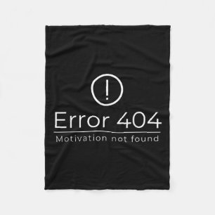 Funny 404 Error Motivation Not Found Programmer Vi Fleece Blanket