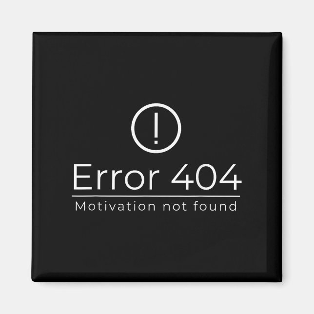 Funny 404 Error Motivation Not Found Programmer Vi Magnet (Front)