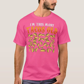 Funny 40 Year Old Taco Lovers Gag Gift, 40th Birth T-Shirt
