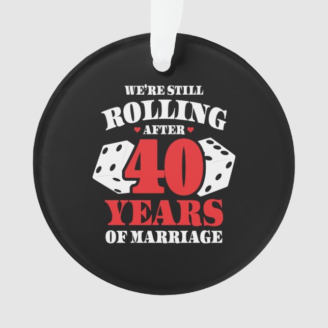 Funny 40th Anniversary Couples Married 40 Years Ornament (Front)