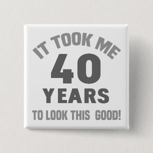 Funny 40th Birthday 2 Inch Square Button