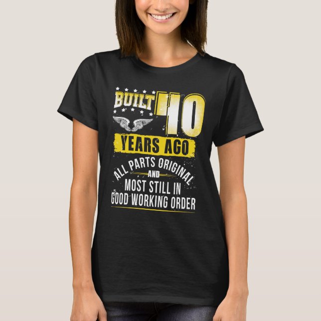 Funny 40th Birthday B-Day Gift Saying Age 40 Year T-Shirt (Front)