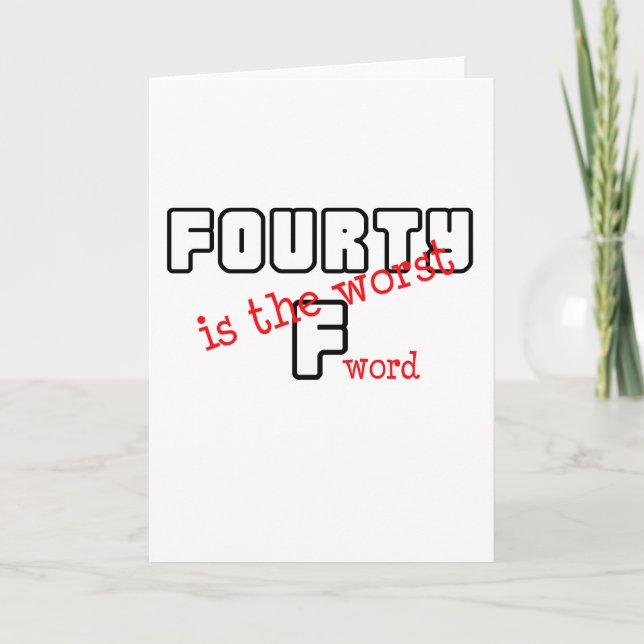 Funny, "40th Birthday" design Card (Front)
