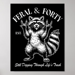 Funny 40th Birthday Est 1986 Feral & Forty Rac Poster