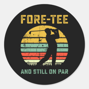 Funny 40th Birthday Golf Pun Golfing 40 Year Old G Classic Round Sticker
