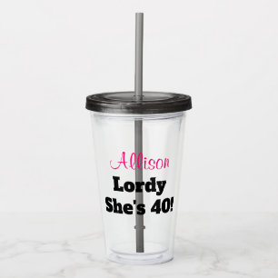 Funny 40th Birthday Pink Personalized Acrylic Tumbler