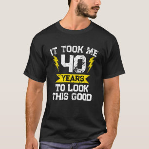 Funny 40th Birthday T-Shirt
