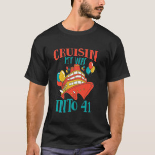 Funny 41 Birthday Cruise Celebration Cuisin My Way T-Shirt