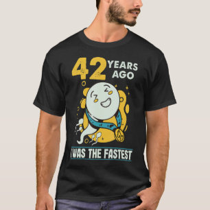 Funny 42nd Birthday Men Humour 42 Years Ago I Was T-Shirt