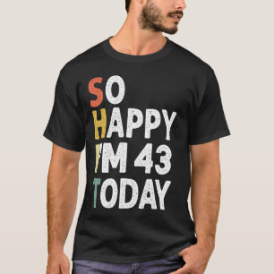 funny 44 Years Old Birthday Vintage So Happy Im 44 T-Shirt